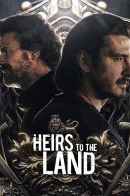 ดูซีรี่ย์ Heirs to the Land (2022) ทายาทแห่งผืนดิน EP.1-8 (จบ)