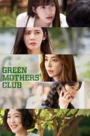 Green Mothers Club (2022) ชมรมคุณแม่สีเขียว EP.1-16 (กำลังฉาย)