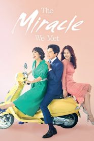 ดูซีรี่ย์ Miracle That We Met (2018) อัศจรรย์รักสลับร่าง EP.1-18 (จบ)