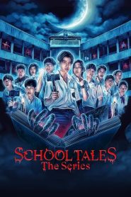 School Tales the Series (2022) โรงเรียนผีมีอยู่ว่า EP.1-8 (จบ)