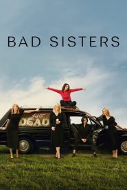 Bad Sisters (2022) EP.1-10 (กำลังฉาย)
