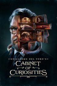Guillermo del Toro s Cabinet of Curiosities (2022) กีเยร์โม เดล โตโร ตู้ลับสุดหลอน EP.1-8 (จบ)