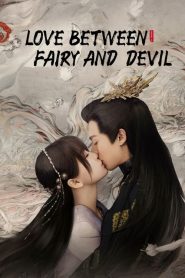 Love Between Fairy and Devil (2022) ของรักของข้า EP.1-36 (จบ)