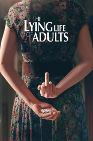 The Lying Life of Adults (2023) ชีวิตโกหกของผู้ใหญ่ EP.1-6 (จบ)