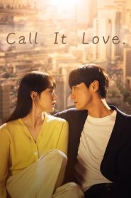 Call It Love (2023) EP.1-16 (กำลังฉาย)